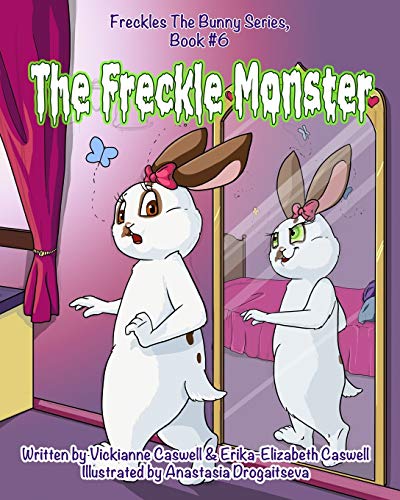 The Freckle Monster (freckles The Bunny) [Paperback]