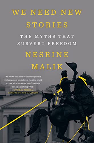 We Need New Stories: The Myths that Subvert Freedom [Paperback]