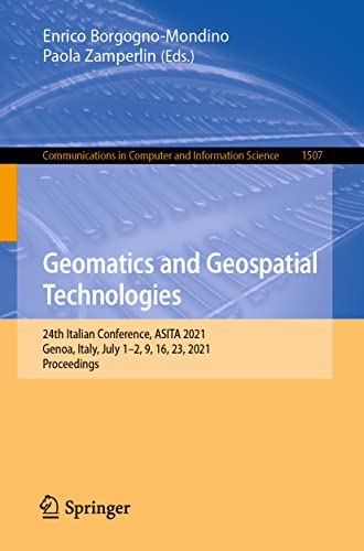 Geomatics and Geospatial Technologies: 24th Italian Conference, ASITA 2021, Geno [Paperback]