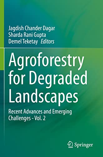 Agroforestry for Degraded Landscapes: Recent