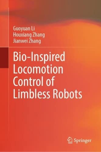 Bio-Inspired Locomotion Control of Limbless Robots [Hardcover]