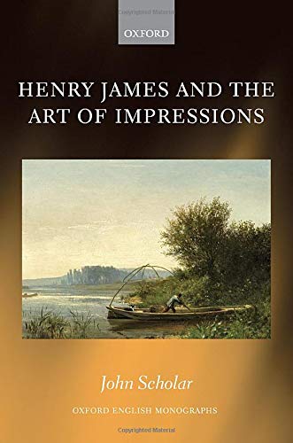 Henry James and the Art of Impressions [Hardcover]