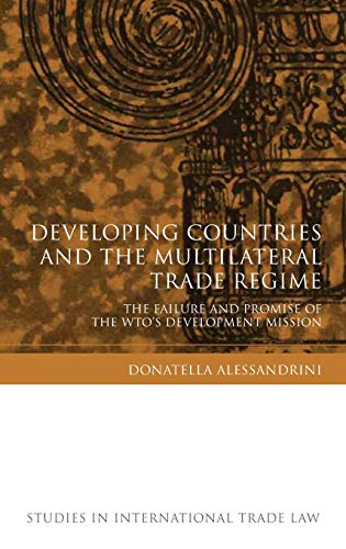 Developing Countries and the Multilateral Trade Regime The Failure and Promise  [Hardcover]