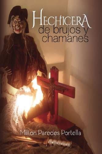 Hechicera, De Brujos Y Chamanes Withes, Of Warlocks And Chamans (spanish Editio [Paperback]