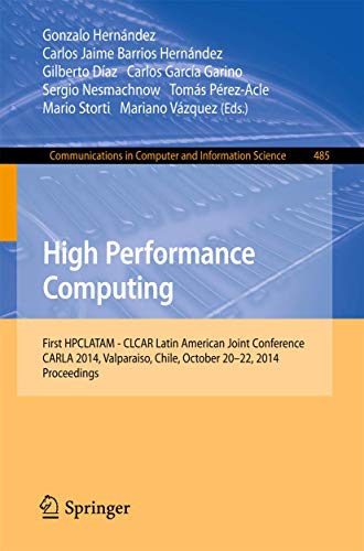 High Performance Computing: First HPCLATAM - CLCAR Latin American Joint Conferen [Paperback]