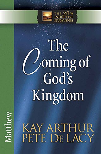 The Coming Of God's Kingdom: Matthew (the New