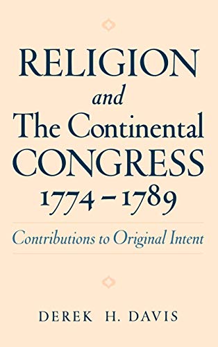 Religion and the Continental Congress, 1774-1789 Contributions to Original Inte [Hardcover]