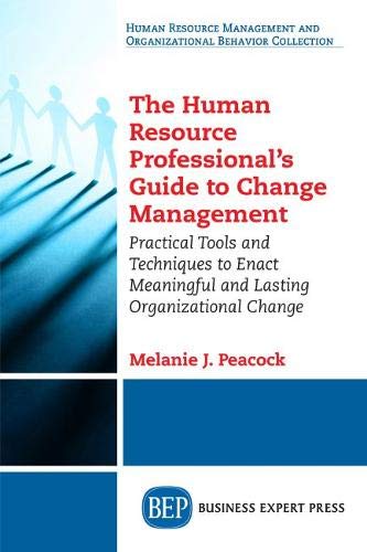 The Human Resource Professional's Guide To Change Management Practical Tools An [Paperback]