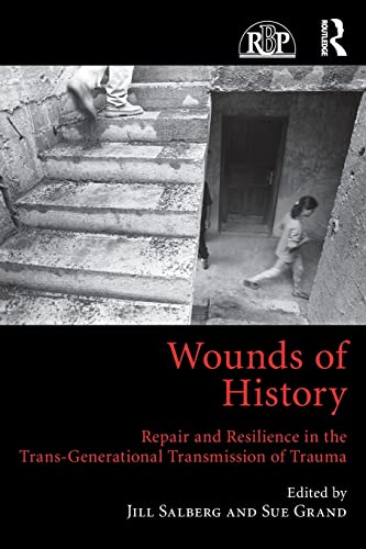 Wounds of History Repair and Resilience in the Trans-Generational Transmission  [Paperback]