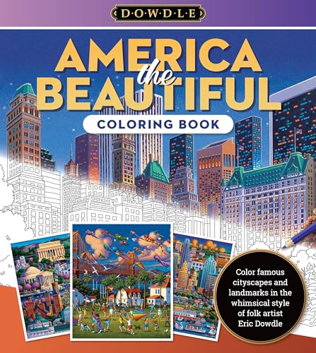 Eric Dowdle Coloring Book: America the Beautiful: Color famous cityscapes and la [Paperback]