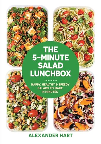 The 5-Minute Salad Lunchbox: Happy, Healthy & Speedy Salads to Make in Minut [Hardcover]