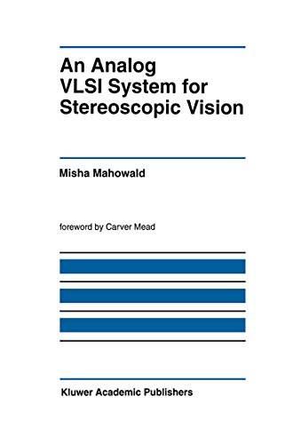 An Analog VLSI System for Stereoscopic Vision [Hardcover]