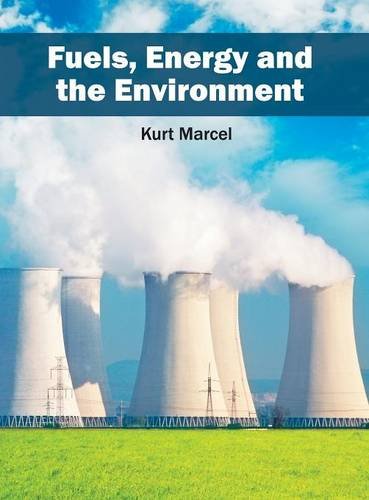 Fuels, Energy and the Environment [Hardcover]