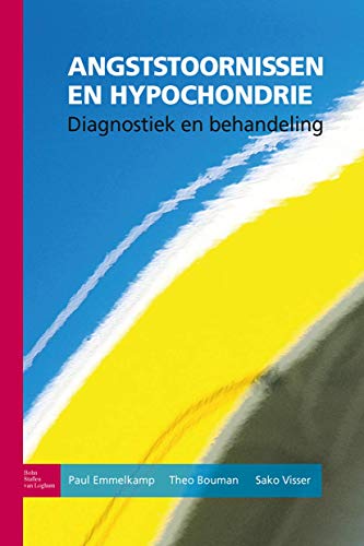 Angststoornissen en hypochondrie: Diagnostiek en behandeling [Paperback]