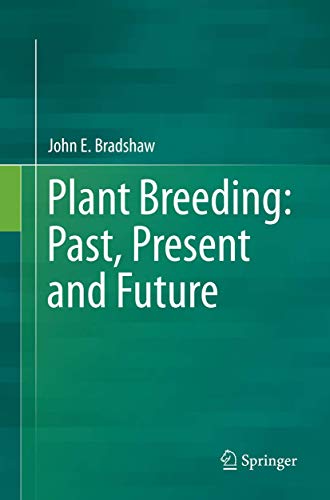 Plant Breeding: Past, Present and Future [Paperback]