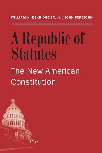 A Republic Of Statutes The Ne American Constitution [Paperback]