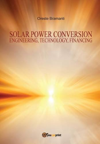 Solar Poer Conversion   Engineering, Technology, Financing [Paperback]