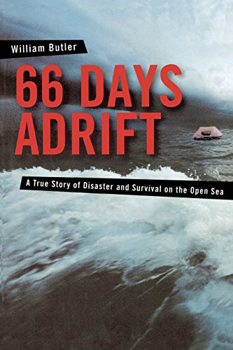 66 Days Adrift A True Story of Disaster and Survival on the Open Sea [Paperback]