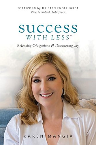 Success With Less Releasing Obligations And Discovering Joy [Paperback]