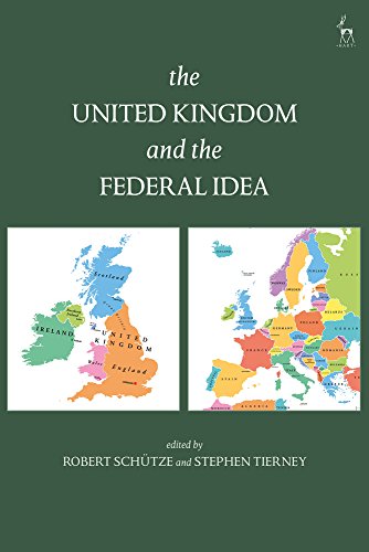 The United Kingdom and The Federal Idea [Hardcover]