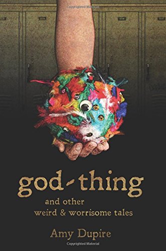 God-Thing And Other Weird & Worrisome Tales [Paperback]