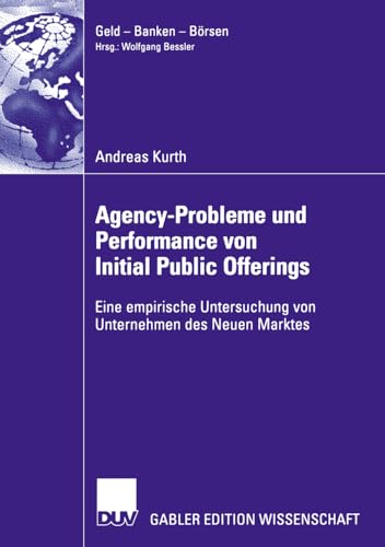 Agency-Probleme und Performance von Initial Public Offerings: Eine empirische Un [Paperback]