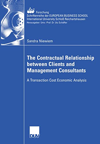 The Contractual Relationship between Clients and Management Consultants: A Trans [Paperback]