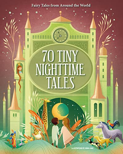 70 Tiny Nighttime Tales: Fairy Tales from Around the World [Hardcover]