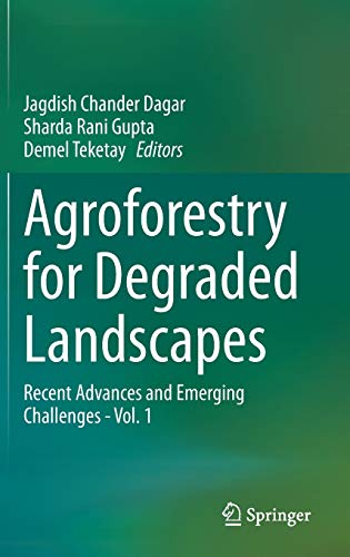 Agroforestry for Degraded Landscapes: Recent