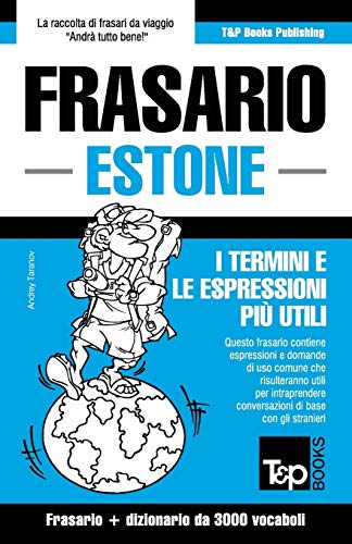 Frasario Italiano-Estone E Vocabolario Tematico Da 3000 Vocaboli (italian Editio [Paperback]