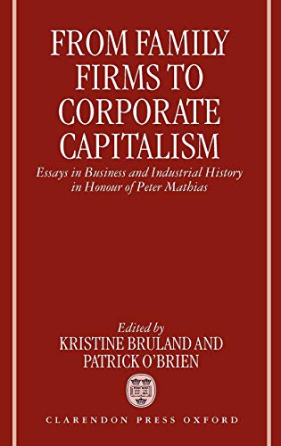 From Family Firms to Corporate Capitalism Essays in Business and Industrial His [Hardcover]