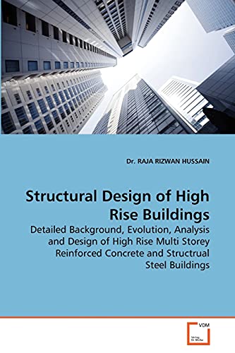 Structural Design Of High Rise Buildings Detailed Background, Evolution, Analys [Paperback]