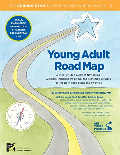 Young Adult Road Map  A Step-By-Step Guide to Navigating Wellness, Independent  [Paperback]