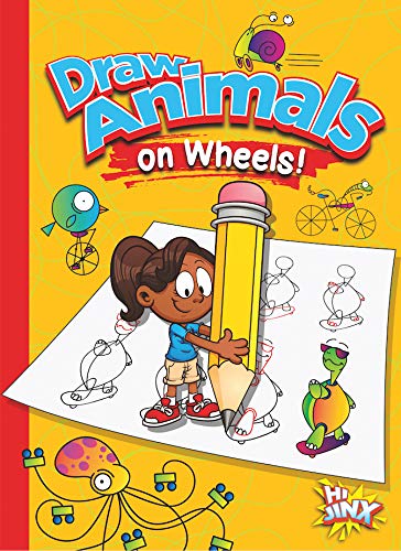 Draw Animals on Wheels! [Paperback]