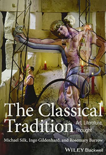 The Classical Tradition: Art, Literature, Thought [Paperback]