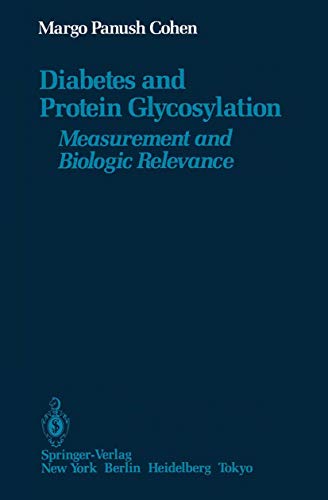 Diabetes and Protein Glycosylation Measurement and Biologic Relevance [Paperback]