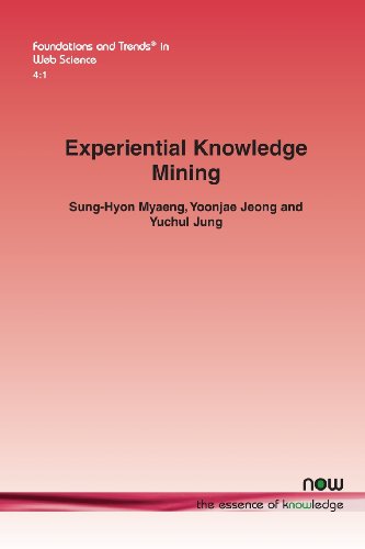 Experiential Knoledge Mining (foundations And Trends(r) In Web Science) [Paperback]