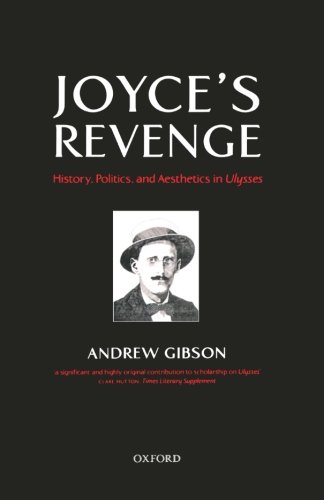 Joyce's Revenge History, Politics, and Aesthetics in Ulysses [Paperback]