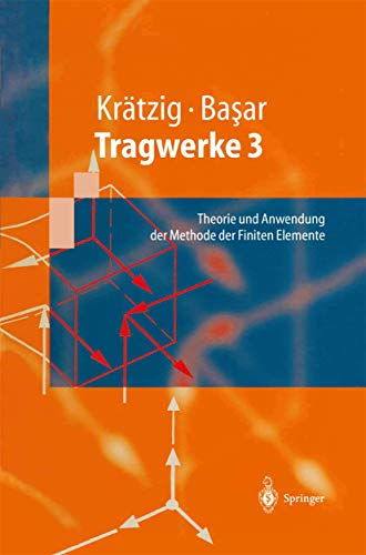 Tragerke 3 Theorie und Anendung der Methode der Finiten Elemente [Hardcover]