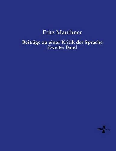 Beitrage Zu Einer Kritik Der Sprache (german Edition) [Paperback]