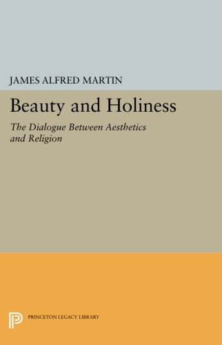 Beauty and Holiness The Dialogue Between Aesthetics and Religion [Paperback]