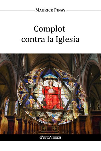 Complot Contra La Iglesia (spanish Edition) [Paperback]