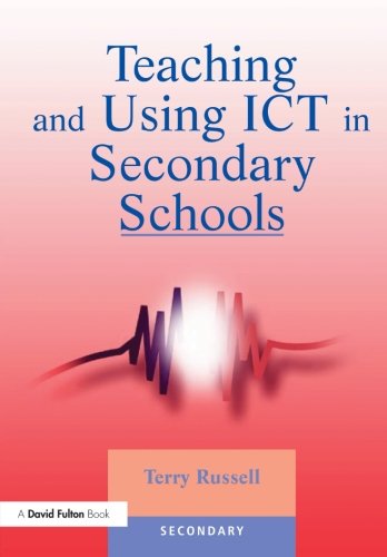 Teaching and Using ICT in Secondary Schools [Paperback]