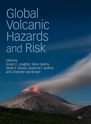 Global Volcanic Hazards and Risk [Hardcover]