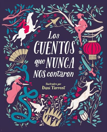 Los cuentos que nunca nos contaron / The Stories They Never Told Us [Paperback]