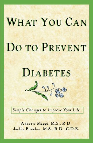 What You Can Do to Prevent Diabetes Simple Changes to Improve Your Life [Paperback]