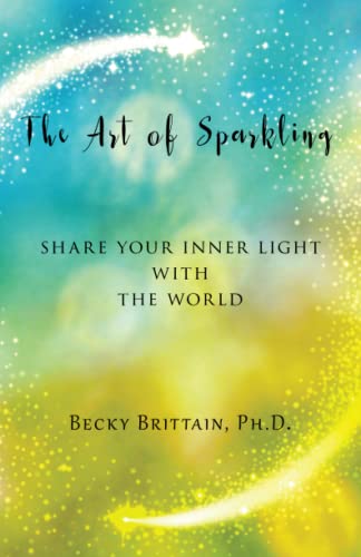 Art of Sparkling  Share Your Inner Light ith the World [Paperback]