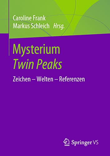 Mysterium Twin Peaks: Zeichen  Welten  Referenzen [Paperback]