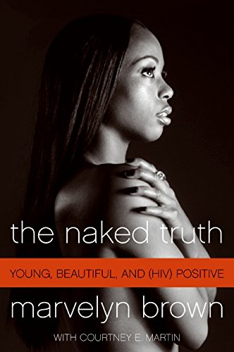 The Naked Truth: Young, Beautiful, and (HIV)