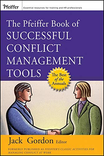 The Pfeiffer Book of Successful Conflict Management Tools [Paperback]